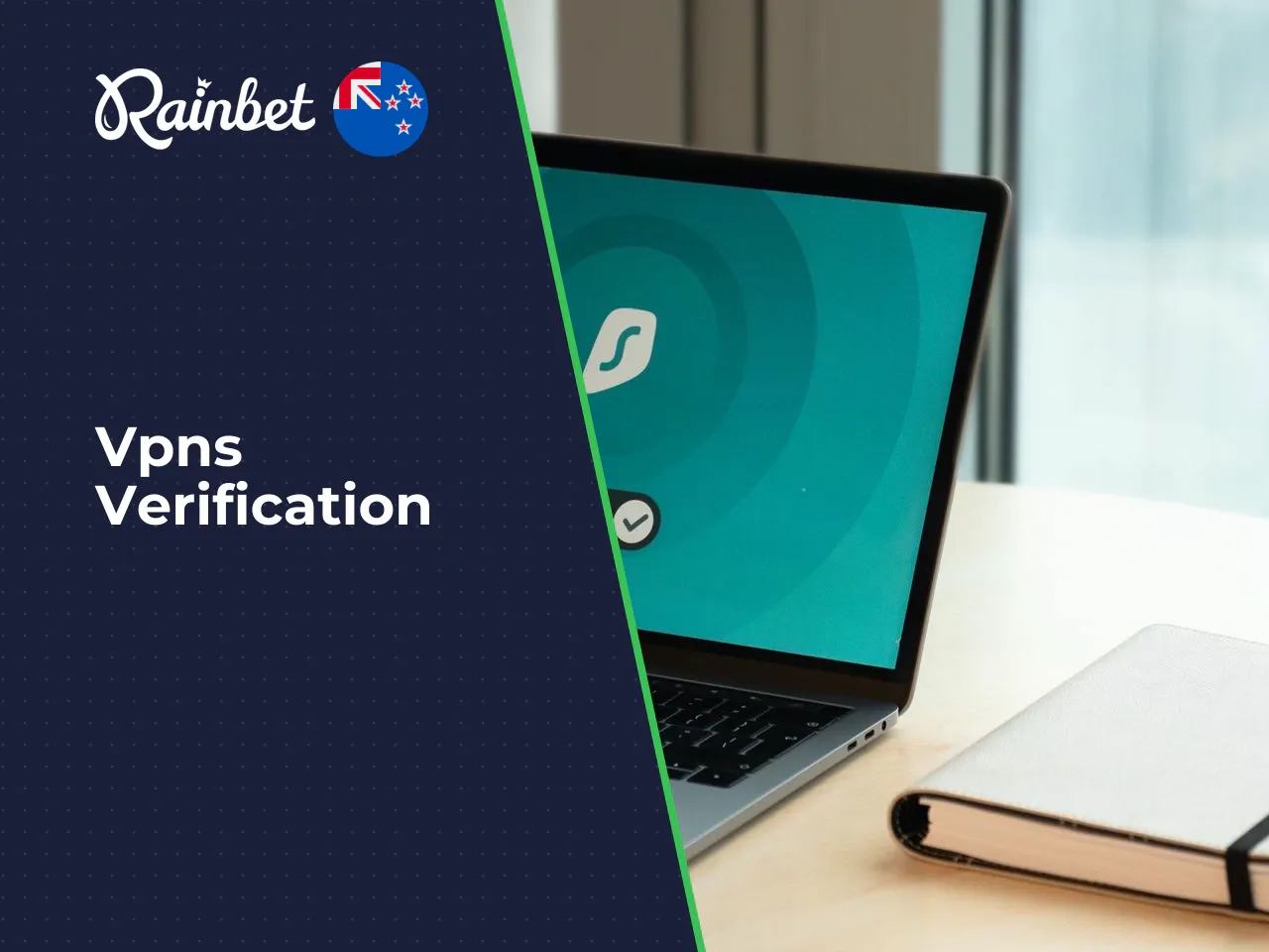 VPNs, verification and the consequences of